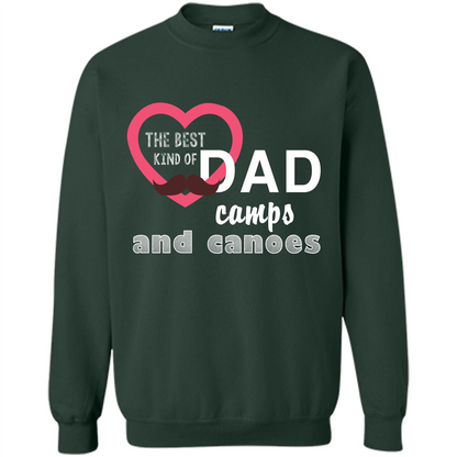 The Best Kind Of Dad Camps And Canoes T-shirt Forest Green