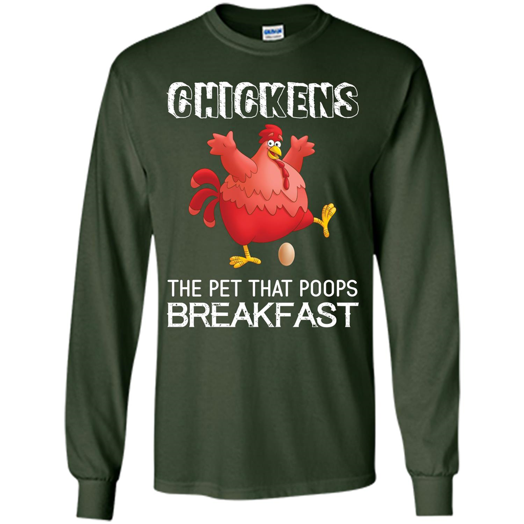 Chickens The Pet That Poops Breakfast T-shirt Forest Green