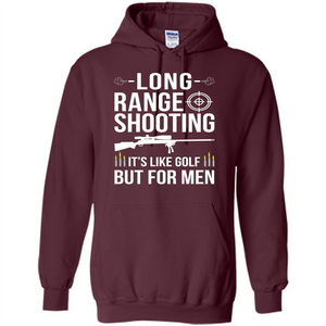 Long Range Shooting It'S Like Golf But For Men T-shirt