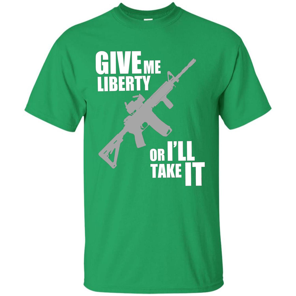 Give Me Liberty Or I'll Take It T-Shirt Irish Green