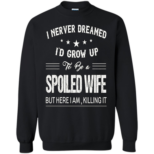 Dreamed To Be A Spoiled Wife T-shirt Black