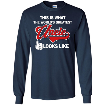 Uncle T-shirt This Is What The World's Greatest Uncle Looks Like Navy