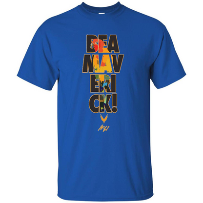 Be A Maverick T-shirt Royal