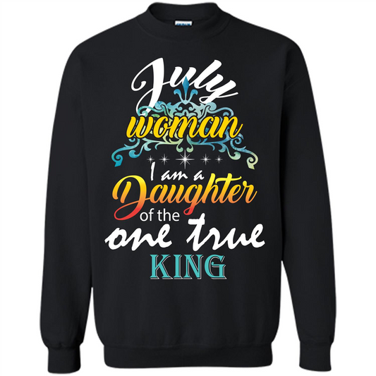 July Woman I Am A Daughter Of The One True King T-shirt Black