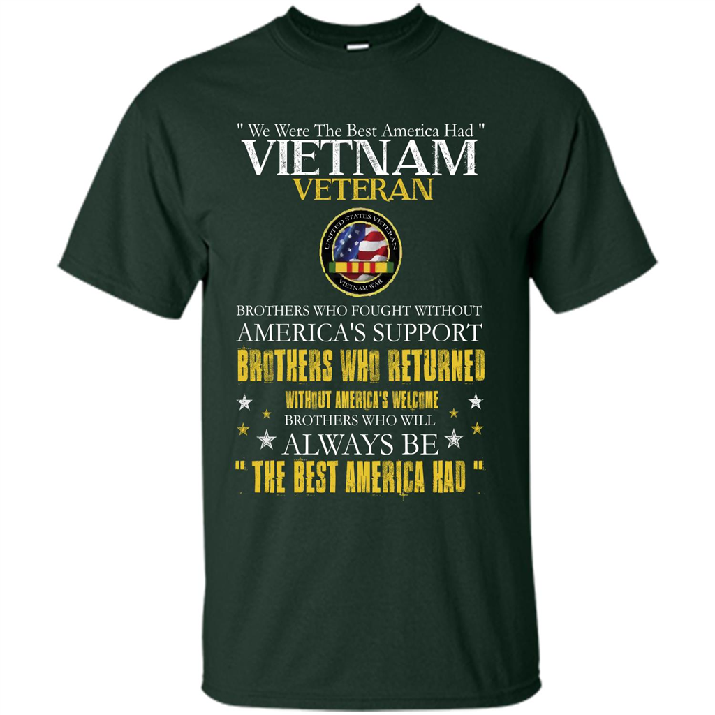 Vietnam Veteran T-shirt We Were The Best America Had Forest Green