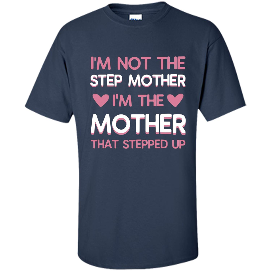 Mommy T-shirt I'm The Mother That Stepped Up Navy