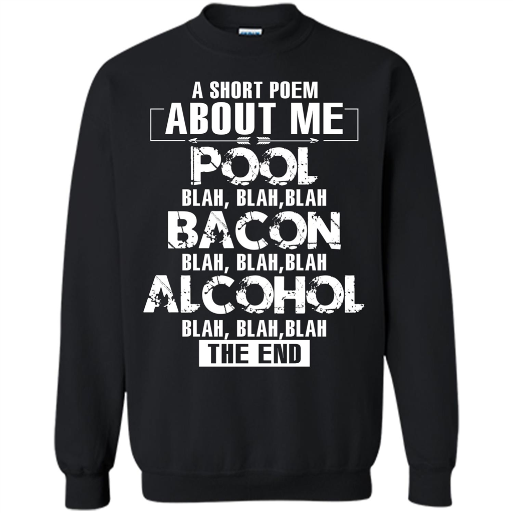 Bacon T-shirt A Short Poem About Me Pool T-shirt Black
