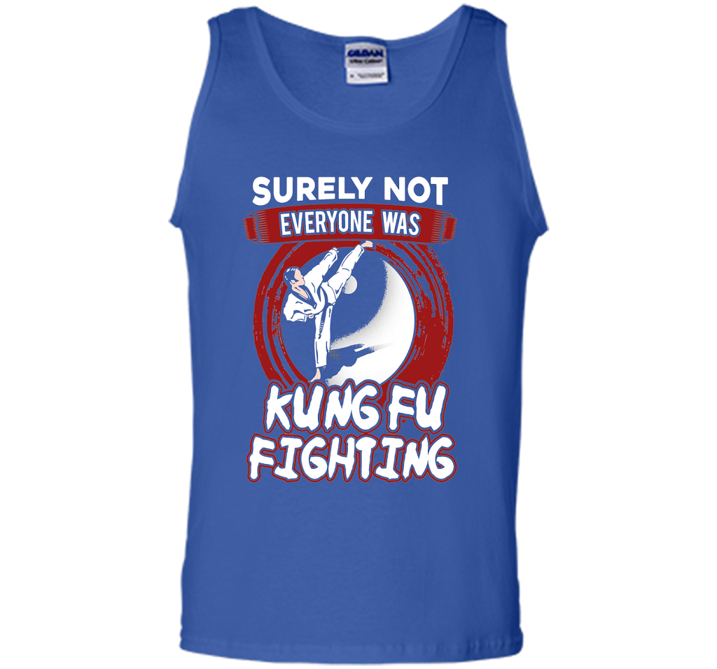 Surely Not Everyone Was Kung Fu Fighting T-shirt