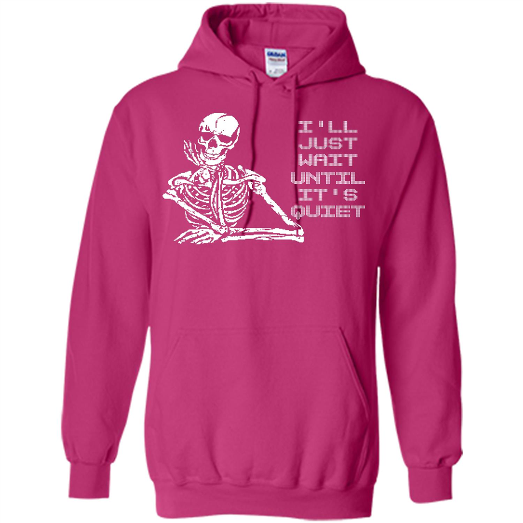 Teacher T-shirt I'll Just Wait Until It's Quiet T-shirt Heliconia