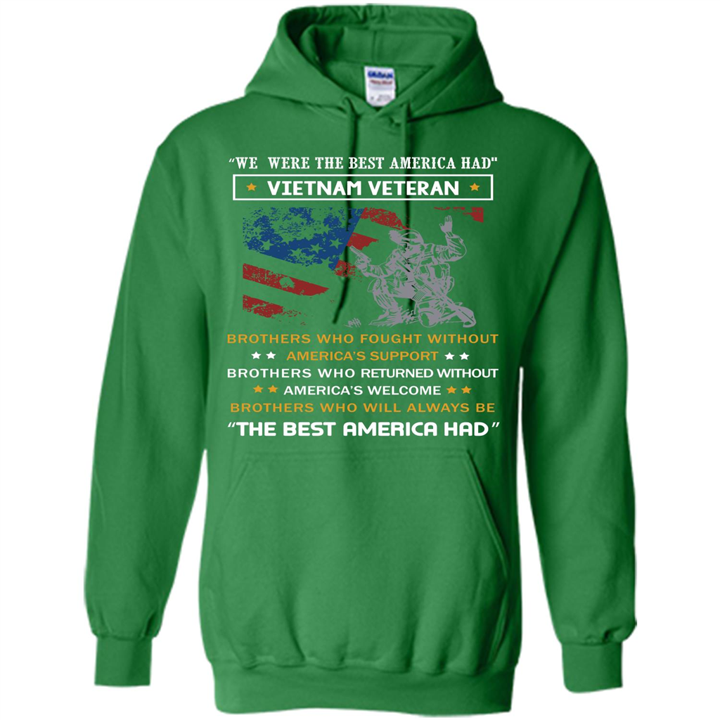 Military T-shirt We Were The Best America Had Vietnam Veteran Irish Green