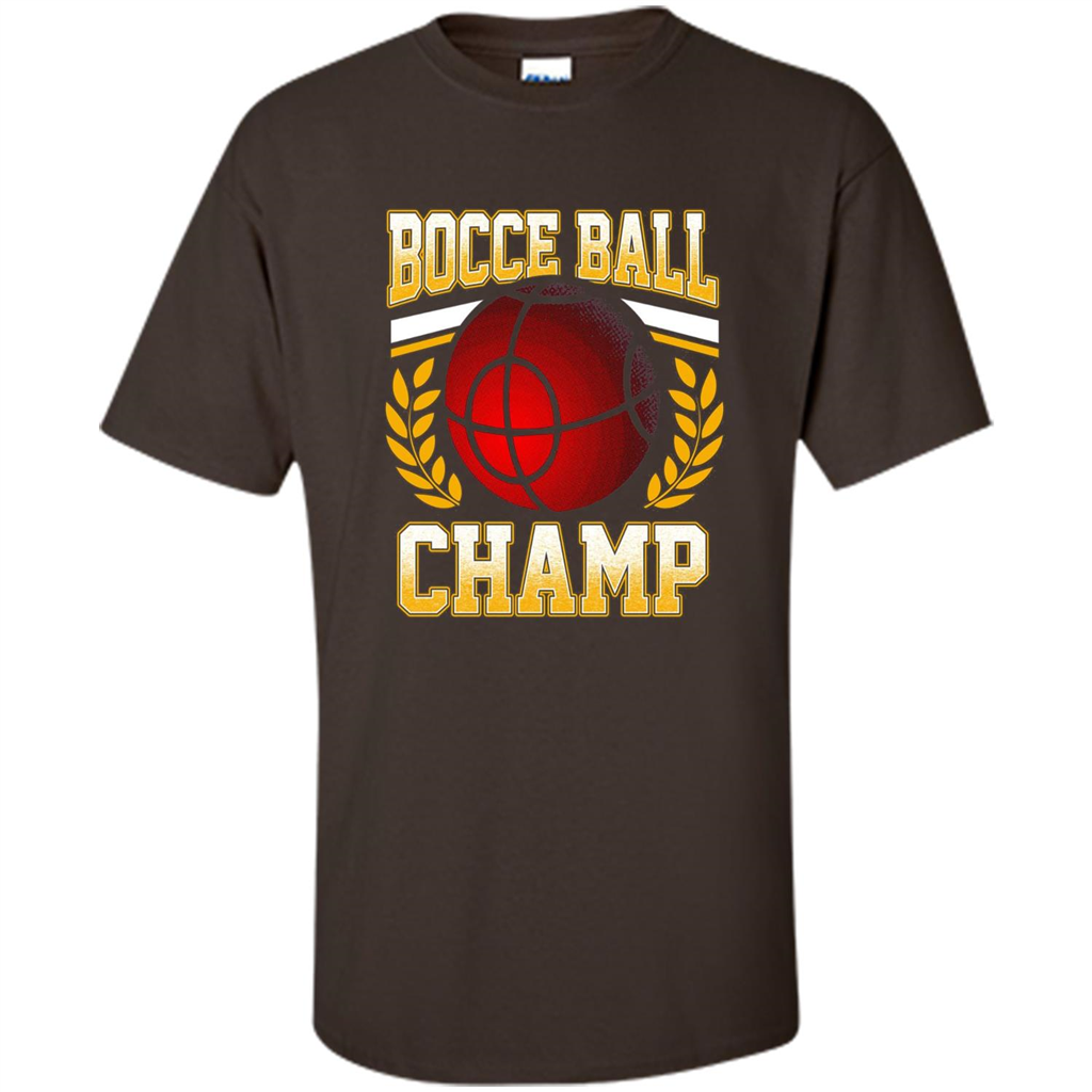 Bocce Ball Champ T-Shirt Bocce Ball Player Dark Chocolate