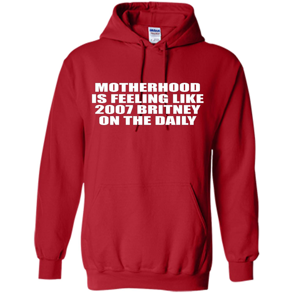 Motherhood Is Feeling Like 2007 Britney On The Daily T-shirt Red