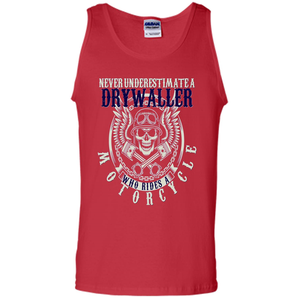 Never Underestimate A Drywaller Who Rides Motorcycles T-shirt Red