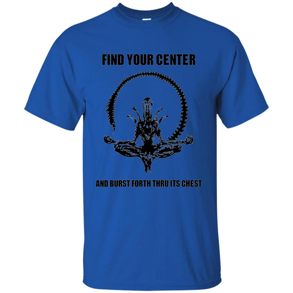 Find Your Center And Burst Forth Thru Its Chest T-shirt Royal