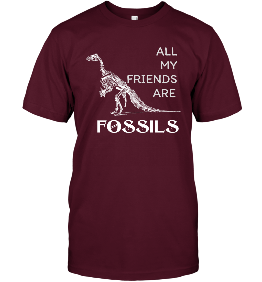 All My Friends Are Fossils Shirt T-Shirt Maroon