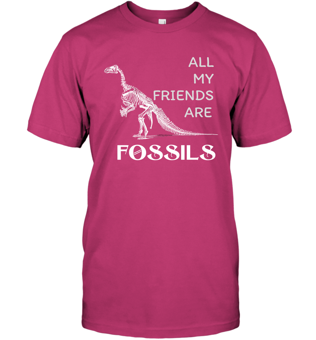 All My Friends Are Fossils Shirt T-Shirt Heliconia
