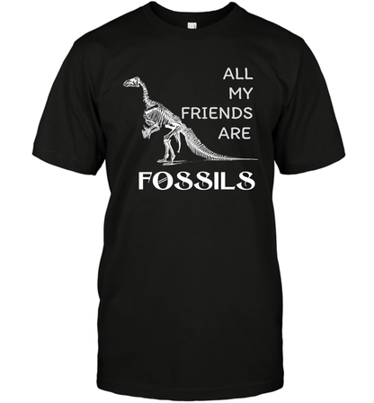 All My Friends Are Fossils Shirt T-Shirt Black
