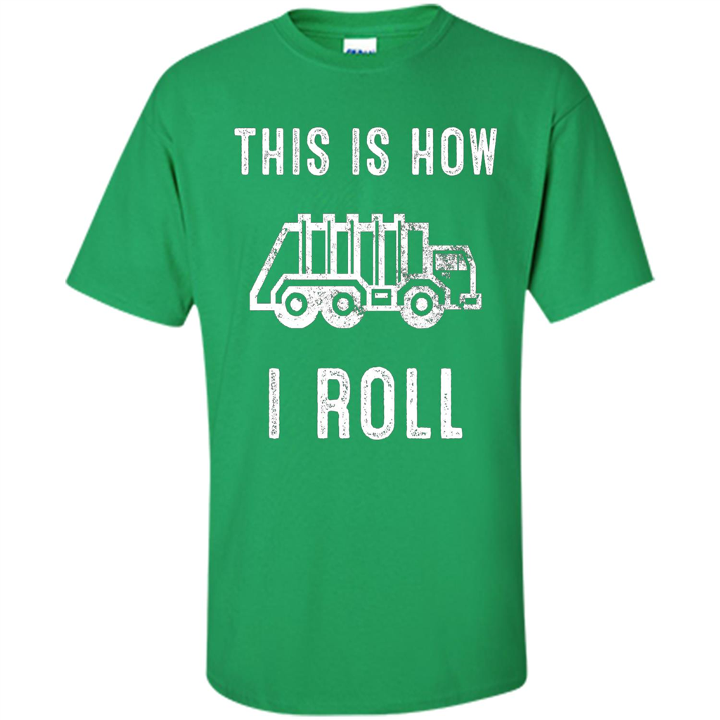 Truck T-shirt This is How I Roll Irish Green