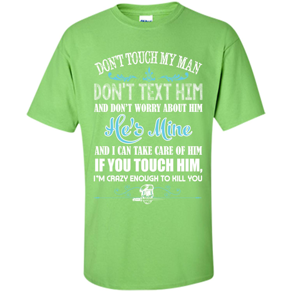 Love T-shirt Don_Ñét Touch My Man I_Ñém Crazy Enough To Kill You Lime