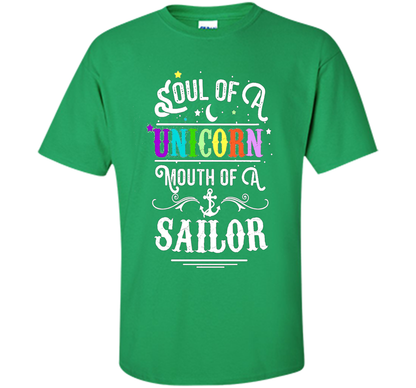 Soul Of A Unicorn Mouth Of A Sailor T-shirt Irish Green