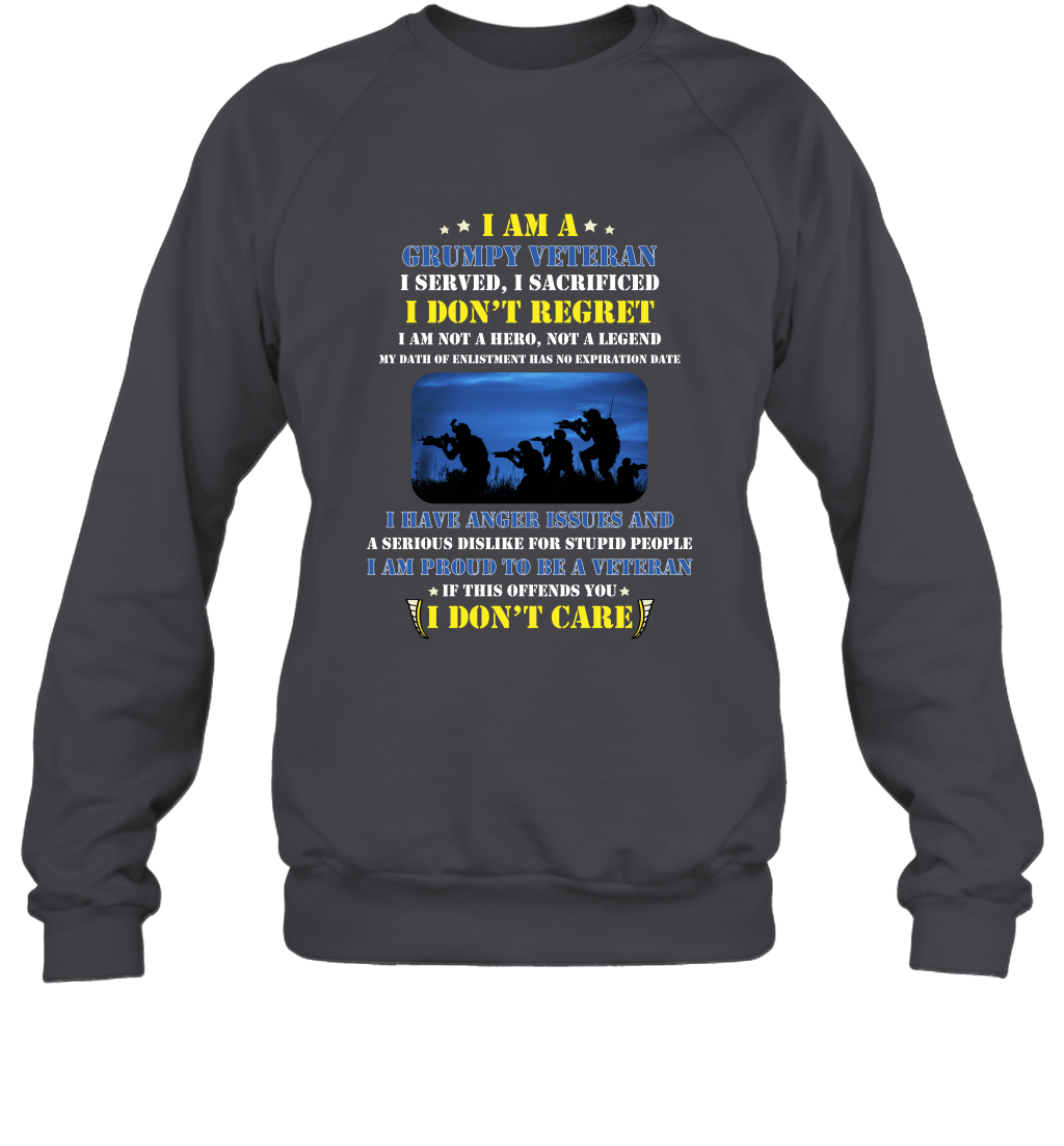 I Am A Grumpy Veteran I Served I Sacrificed I Dont Regret Shirt Sweatshirt Dark Heather
