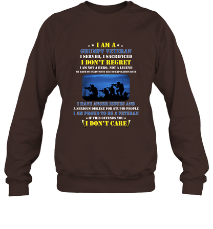 I Am A Grumpy Veteran I Served I Sacrificed I Dont Regret Shirt Sweatshirt Dark Chocolate