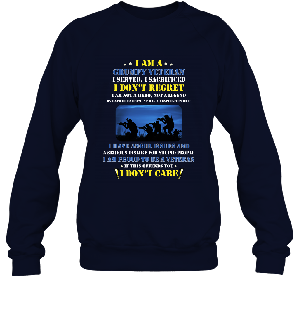 I Am A Grumpy Veteran I Served I Sacrificed I Dont Regret Shirt Sweatshirt Navy