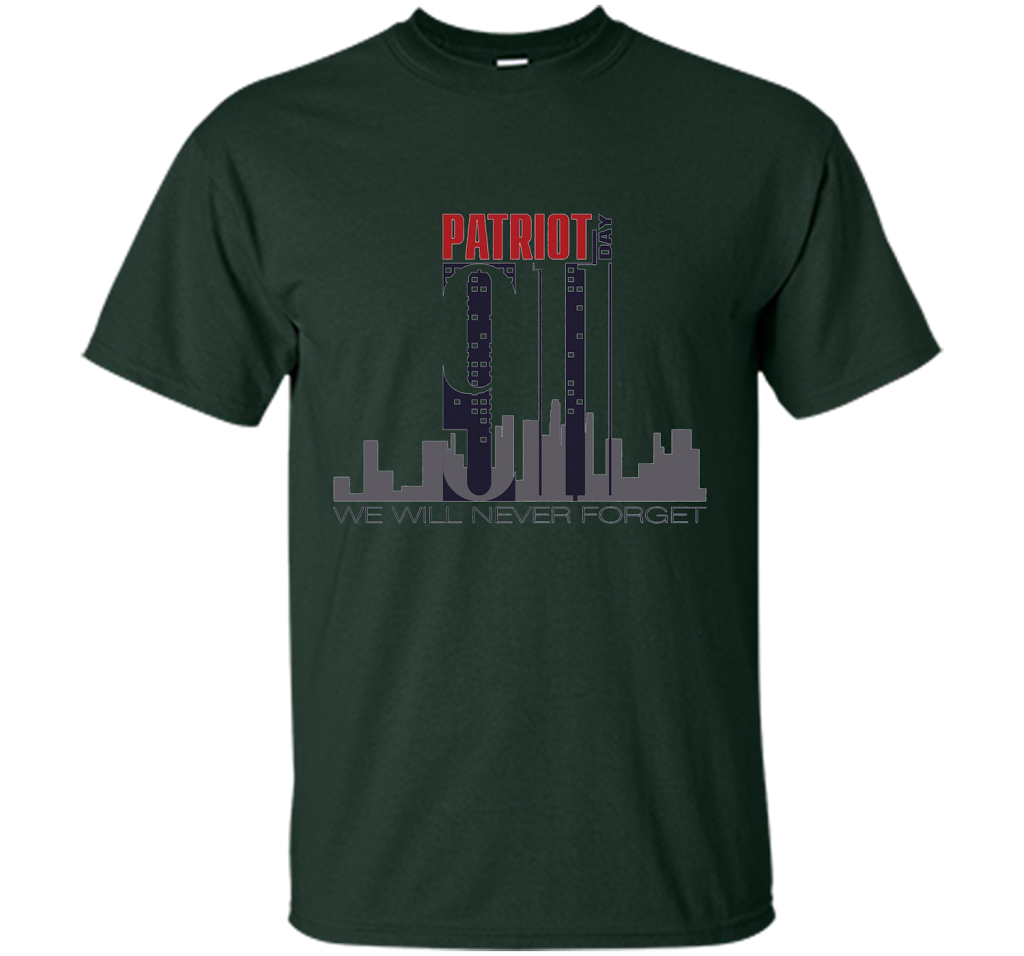 Patriot Day 911 Memorial Twin Tower We Will Never Forget TSh t-shirt Forest Green