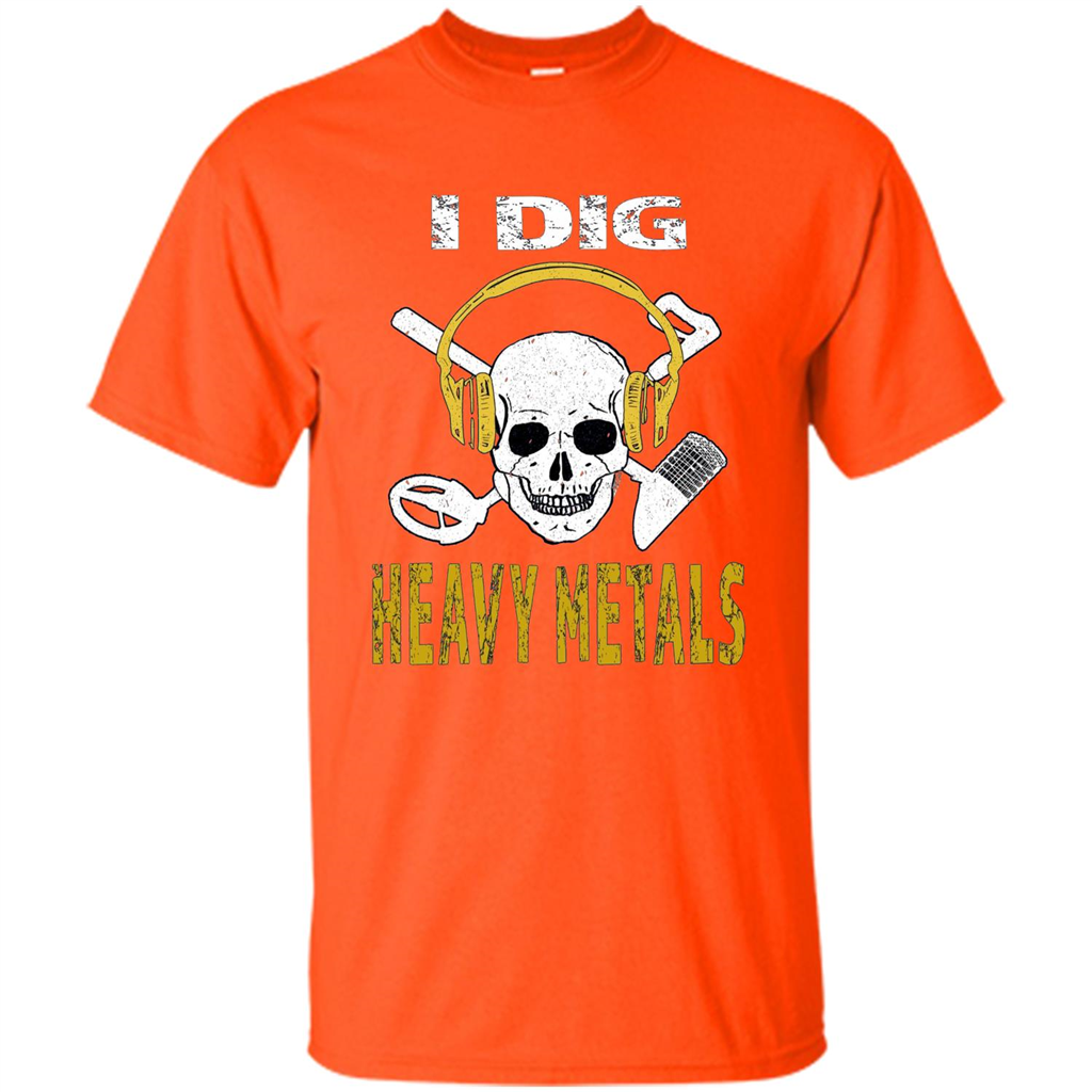 I Dig Heavy Metals Metal Detector Skull Treasure Hunt T-shirt
