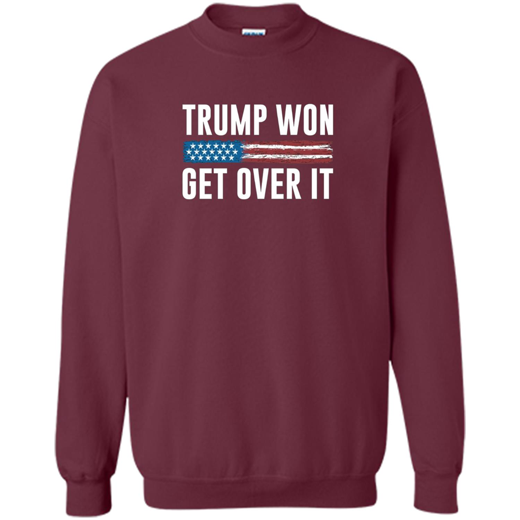 Trump Won - Get Over It T-shirt Maroon