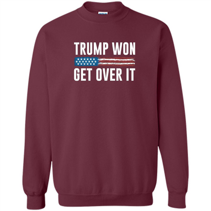 Trump Won - Get Over It T-shirt Maroon