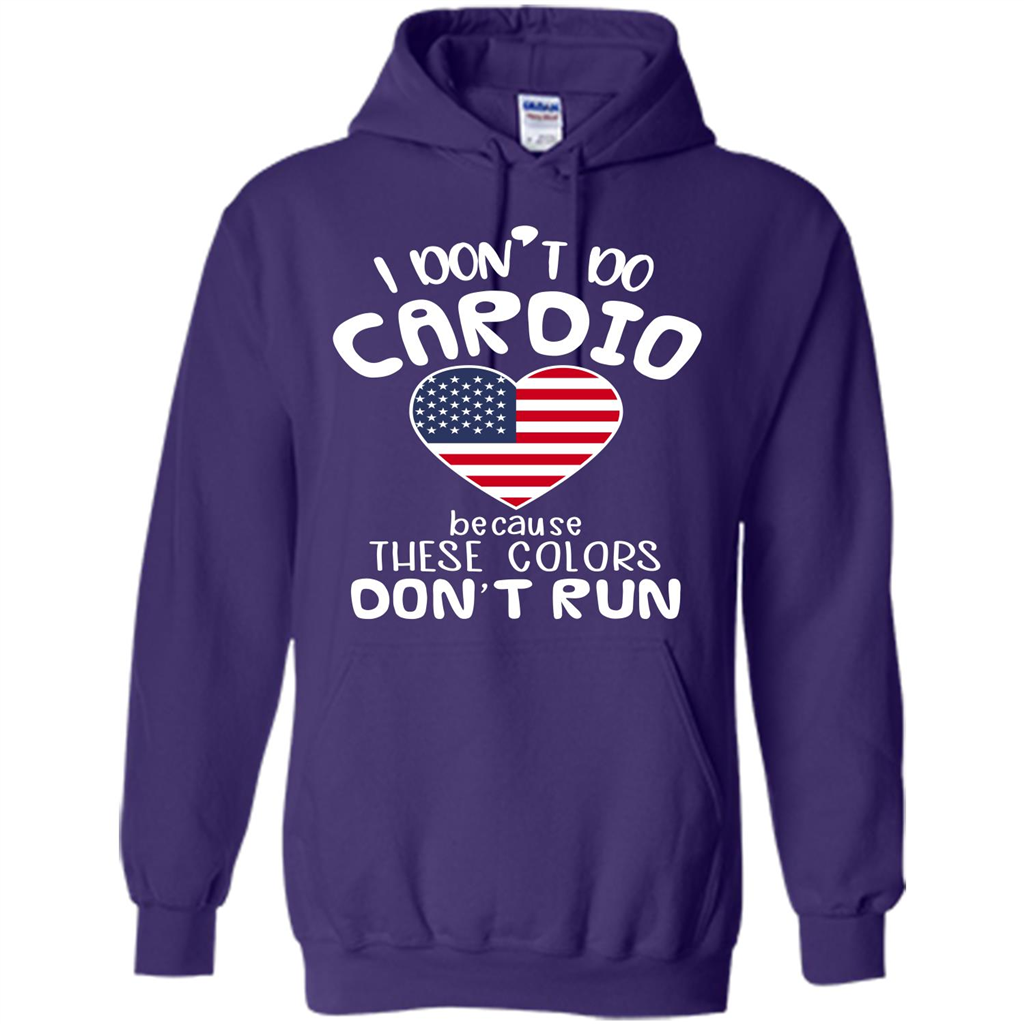 American T-shirt I Don't Do Cardio Because These Colors Don't Run Purple
