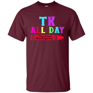 TK All Day Transitional Kindergarten T-shirt