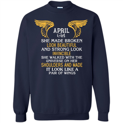 April Girl She Made Broken Look Beautiful T-shirt