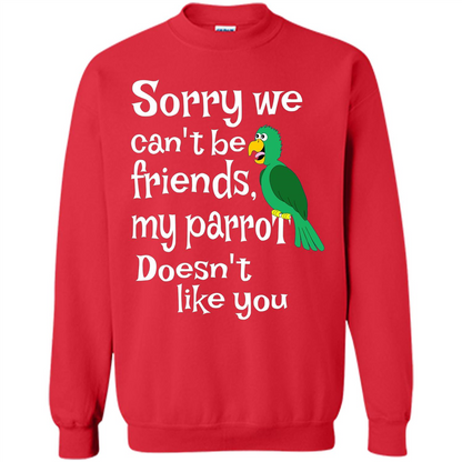 Can't Be Friends Parrot Doesn't Like You Funny Cute T-shirt Red