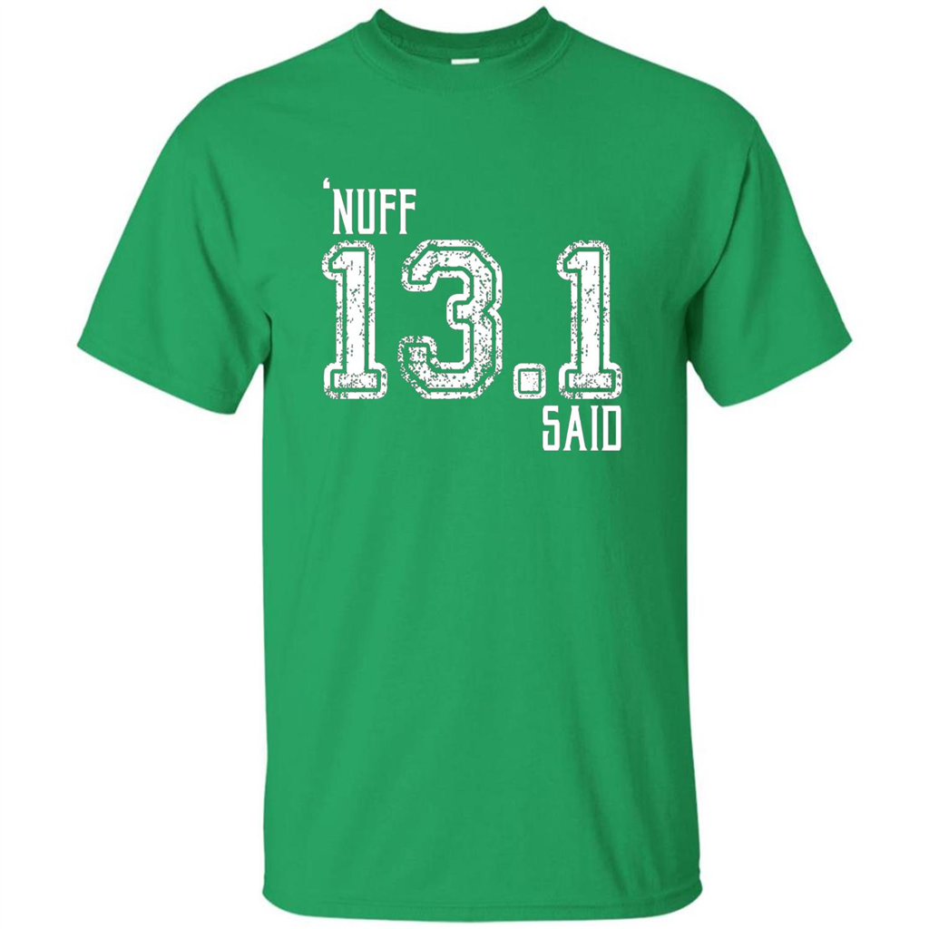 Nuff Said 13.1 Runners T-shirt Irish Green
