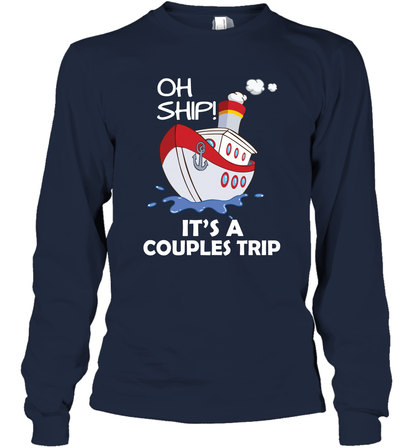 Oh Ship It's A Couples Trip Cruise Ship Long Sleeve T-Shirt Long Sleeve T-Shirt Navy
