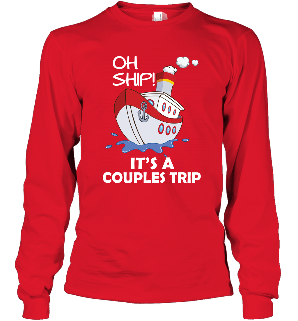 Oh Ship It's A Couples Trip Cruise Ship Long Sleeve T-Shirt Long Sleeve T-Shirt Red
