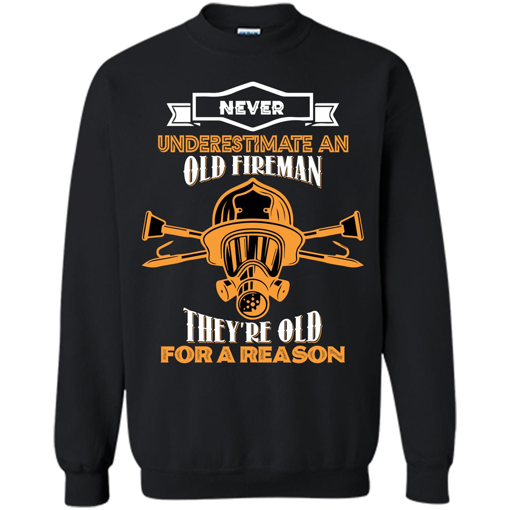 Fireman T-shirt Never Underestimate An Old Fireman