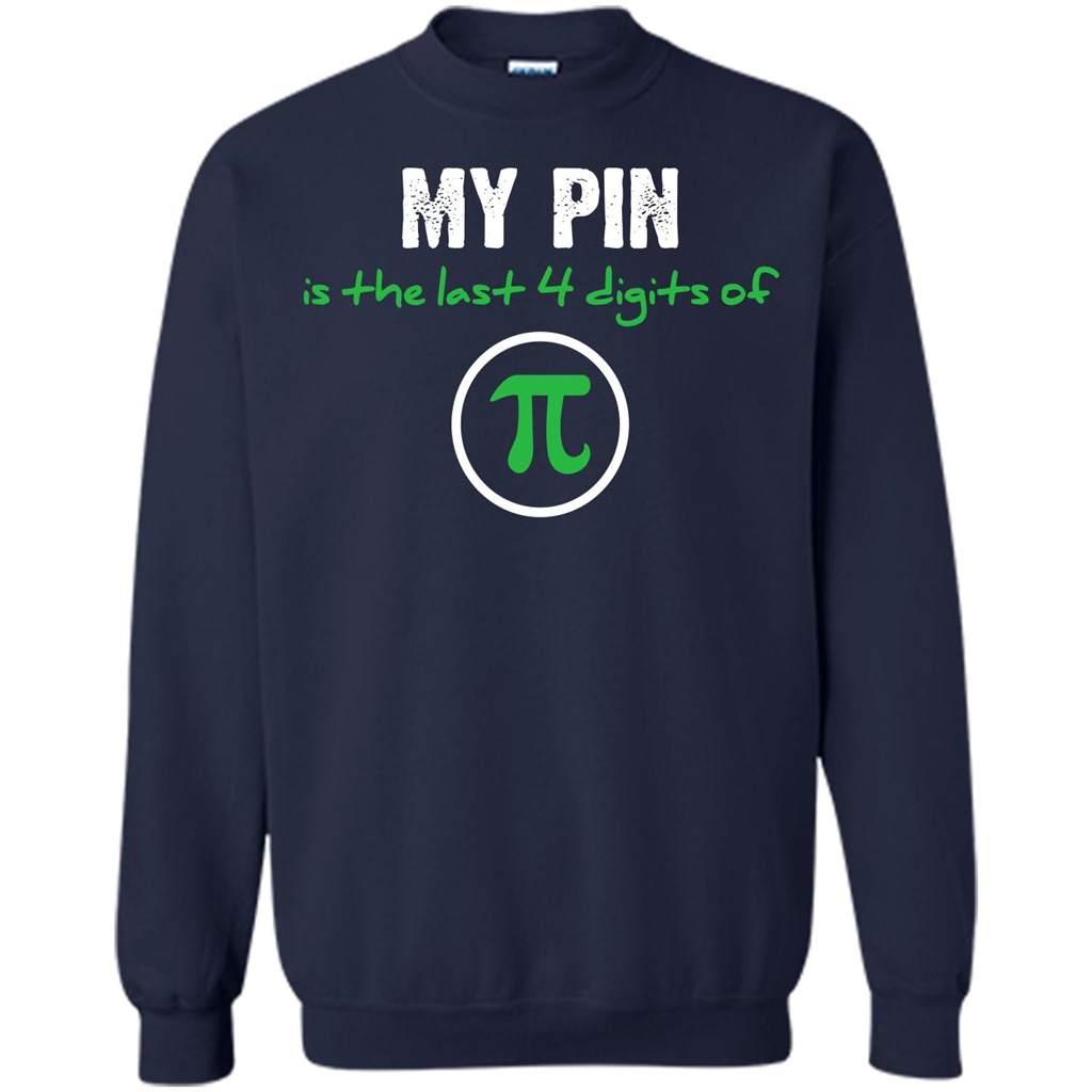 Funny Math T-shirt My Pin Is The Last 4 Digits Of Pi Navy