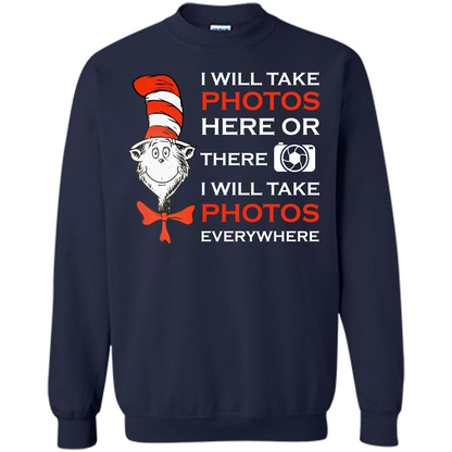 Photographer T-shirt I Will Take Photos Here Or There I Will Take Photos Everywhere Navy