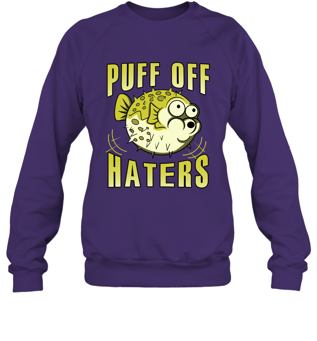 Puff Off Haters Shirt Sweatshirt Sweatshirt Purple