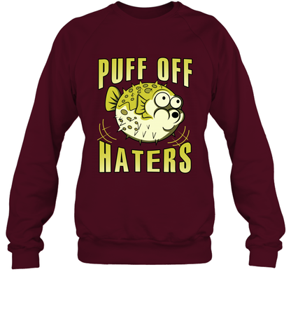 Puff Off Haters Shirt Sweatshirt Sweatshirt Maroon