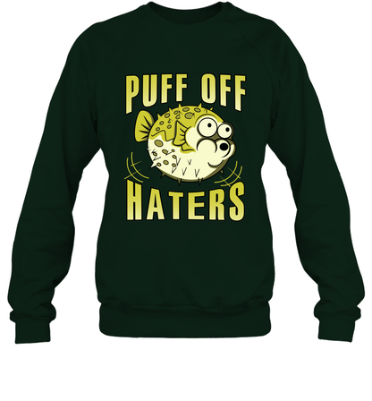 Puff Off Haters Shirt Sweatshirt Sweatshirt Forest
