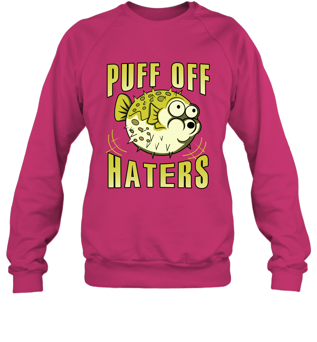 Puff Off Haters Shirt Sweatshirt Sweatshirt Heliconia