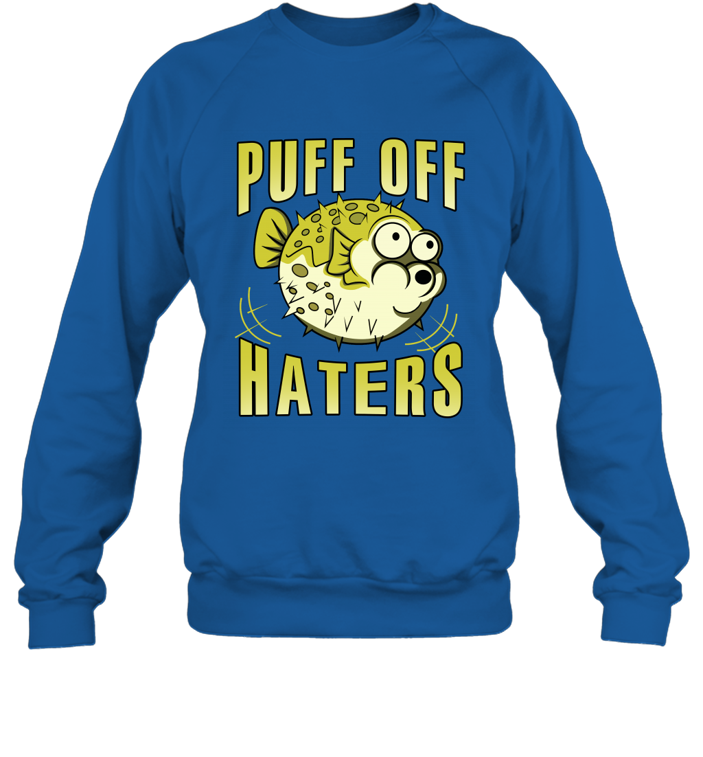 Puff Off Haters Shirt Sweatshirt Sweatshirt Royal
