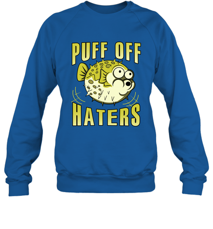 Puff Off Haters Shirt Sweatshirt Sweatshirt Royal