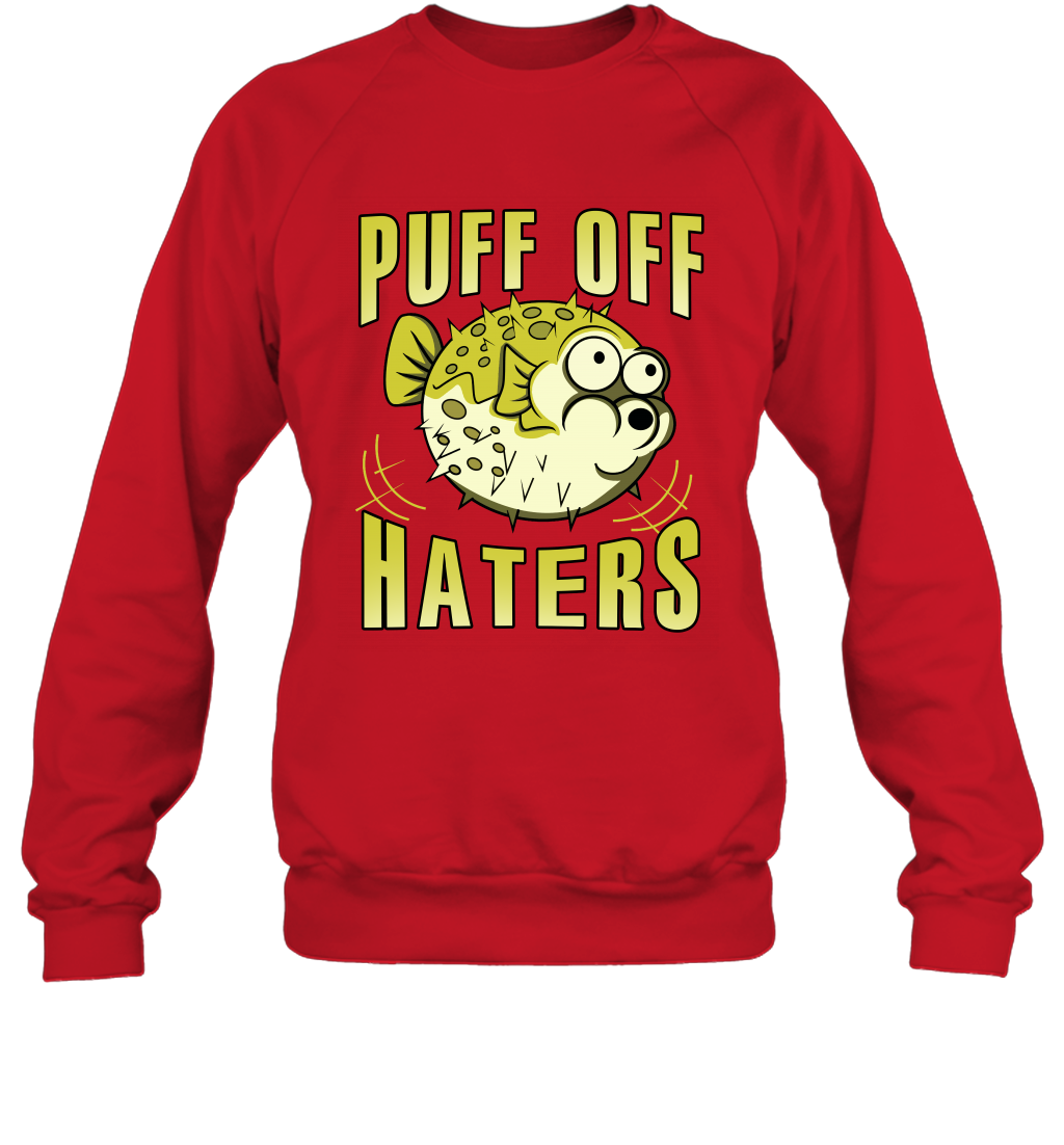 Puff Off Haters Shirt Sweatshirt Sweatshirt Red
