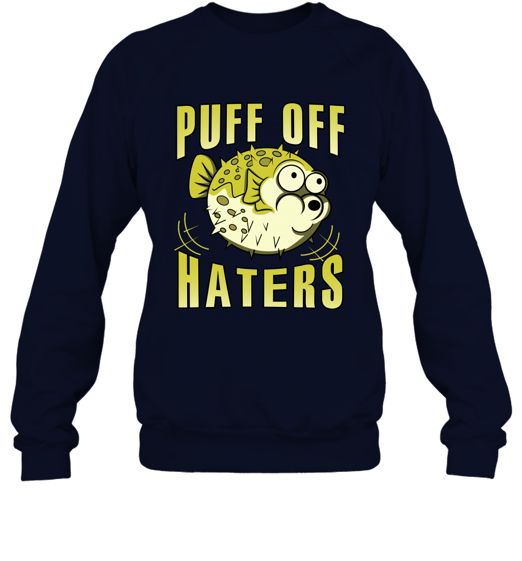 Puff Off Haters Shirt Sweatshirt Sweatshirt Navy