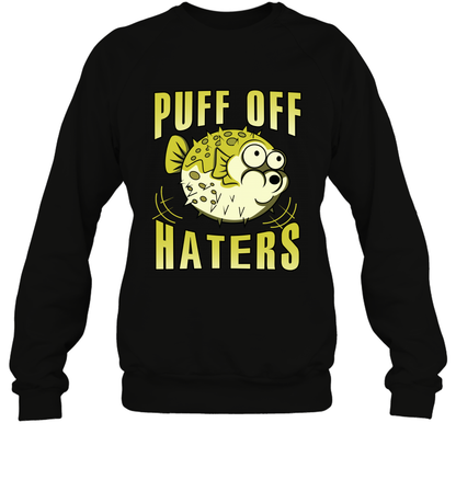 Puff Off Haters Shirt Sweatshirt Sweatshirt Black